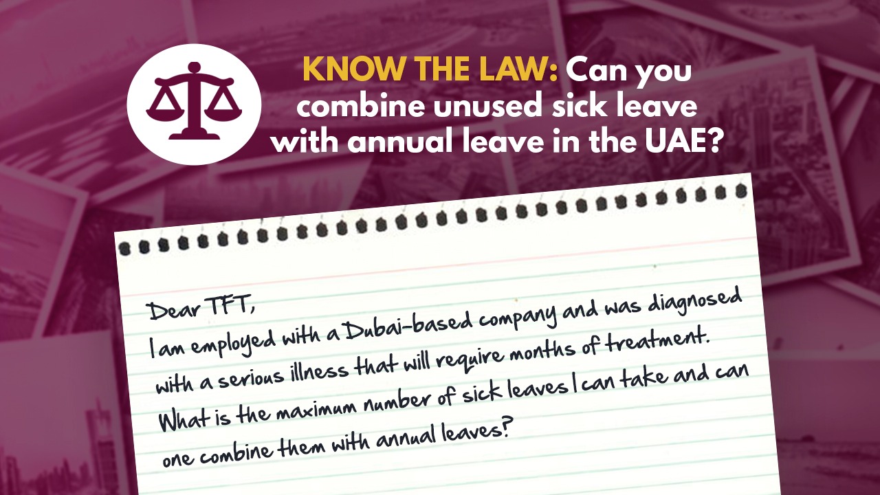 Know The Law Can You Combine Unused Sick Leave With Annual Leave In The Uae The Filipino Times 