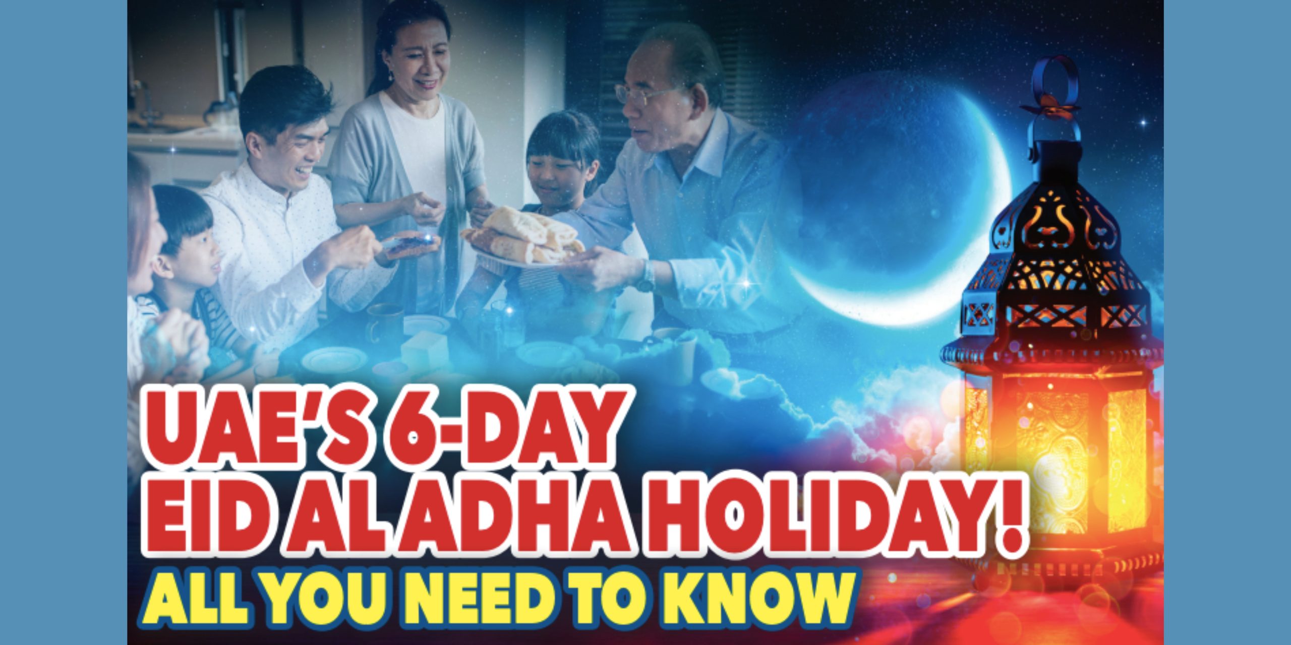 UAE’s 6day Eid Al Adha holiday! All you need to know The Filipino Times